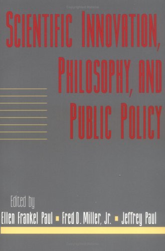 Scientific Innovation, Philosophy, and Public Policy: Volume 13, Part 2 (Social Philosophy and Policy) (Vol 13, Pt.2)