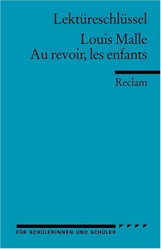 Lektüreschlüssel: Louis Malle - Au revoir, les enfants