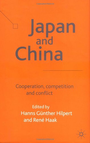 Japan and China: Cooperation, Competition and Conflict