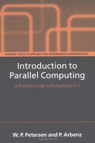 Introduction to parallel computing: [a practical guide with examples in C]
