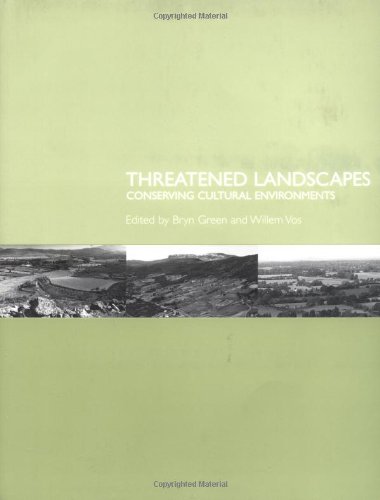 Threatened Landscapes: Conserving Cultural Environments