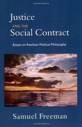 Justice and the Social Contract: Essays on Rawlsian Political Philosophy
