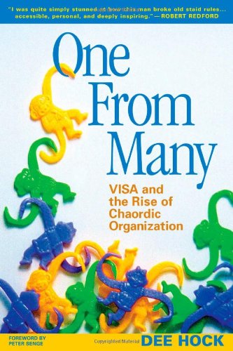 One from Many: VISA and the Rise of Chaordic Organization