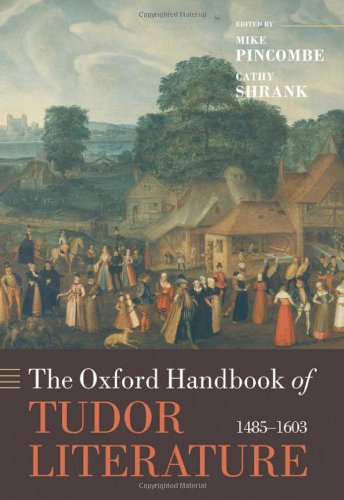 The Oxford Handbook of Tudor Literature (Oxford Handbooks)