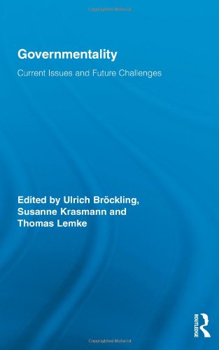 Governmentality: Current Issues and Future Challenges