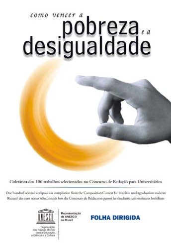 How to Stop Poverty and Inequality: Comment vaincre la pauvreté et l'inégalité: Como Vencer a Pobreza e a Desigualdade