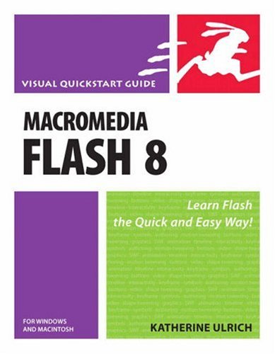 Macromedia Flash 8 for Windows & Macintosh (Visual QuickStart Guide)