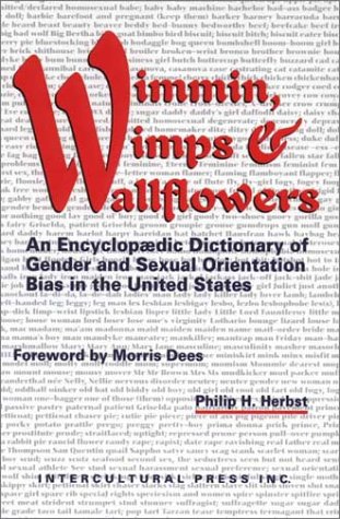 Wimmin, Wimps & Wallflowers: An Encyclopaedic Dictionary of Gender and Sexual Orientation Bias in the United States