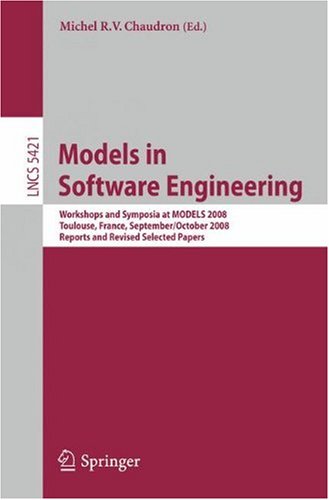 Models in Software Engineering: Workshops and Symposia at MODELS 2008, Toulouse, France, September 28 - October 3, 2008. Reports and Revised Selected Papers