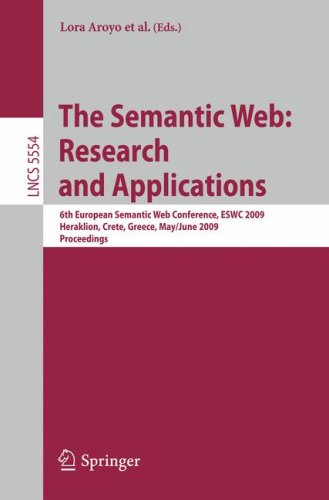 The Semantic Web: Research and Applications: 6th European Semantic Web Conference, ESWC 2009 Heraklion, Crete, Greece, May 31–June 4, 2009 Proceedings
