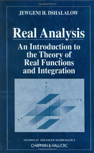 Real analysis: an introduction to the theory of real functions and integration