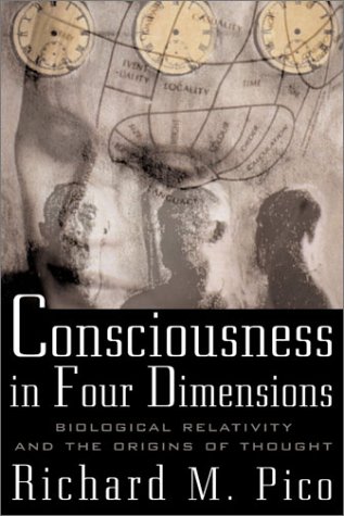 Consciousness In Four Dimensions: Biological Relativity and the Origins of Thought