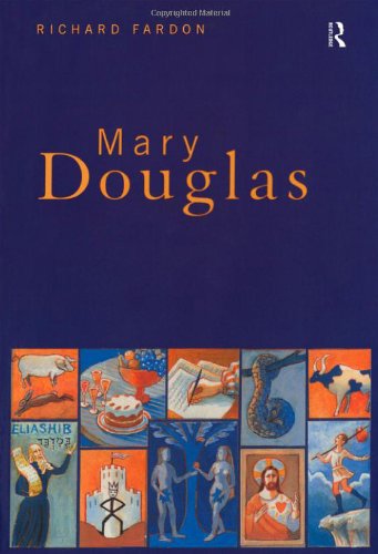 Mary Douglas: An Intellectual Biography