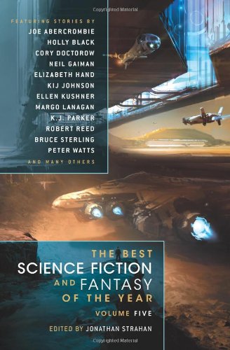 The Best Science Fiction & Fantasy of the Year Volume 5