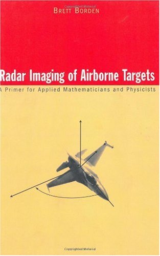 Radar Imaging of Airborne Targets: A Primer for Applied Mathematicians and Physicists