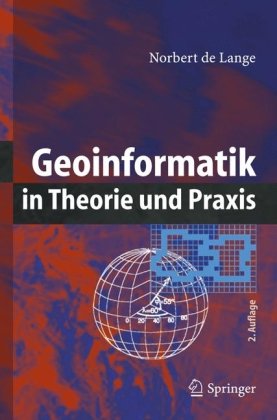Geoinformatik in Theorie und Praxis, 2. Auflage