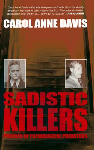 Sadistic Killers: Profiles of Pathological Predators