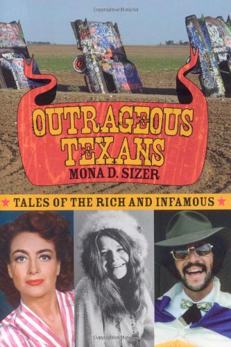 Outrageous Texans: Tales of the Rich and Infamous