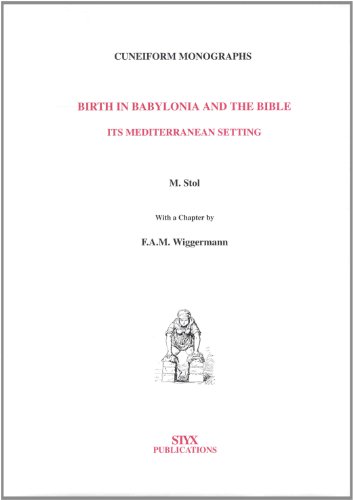 Birth In Babylonia & The Bible (Cuneiform Monographs, 14)