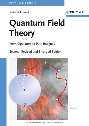 Quantum Field Theory: From Operators to Path Integrals, Second Edition