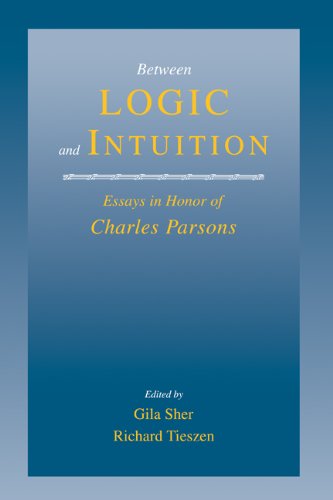 Between Logic and Intuition: Essays in Honor of Charles Parsons