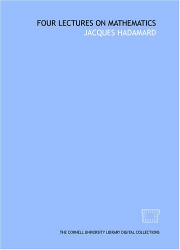 Four lectures on mathematics
