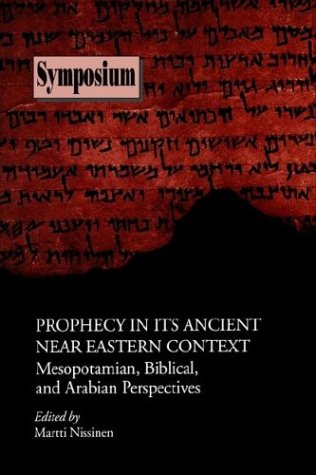 Prophecy in its ancient Near Eastern context: Mesopotamian, biblical, and ...