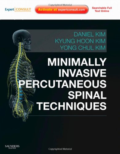 Minimally Invasive Percutaneous Spinal Techniques: Expert Consult: Online and Print with DVD (Expert Consult Title: Online + Print)
