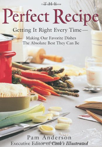 The Perfect Recipe: The Ultimate, Hands-Down Best Way to Cook Our Favorite Foods