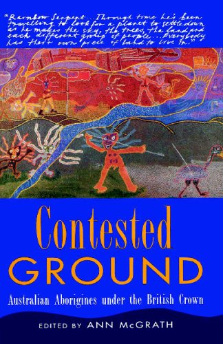 Contested Ground: Australian Aborigines under the British Crown
