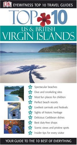 Top 10 US & British Virgin Islands (Eyewitness Top 10 Travel Guides)