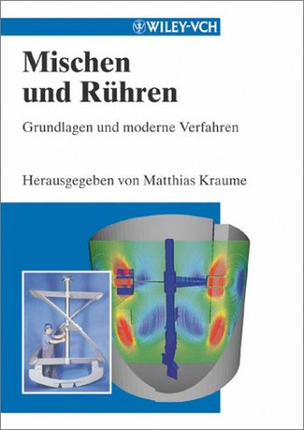 Mischen und Rühren: Grundlagen und moderne Verfahren