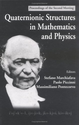 Quaternionic Structures in Mathematics and Physics: Proceedings of the Second Meeting Rome, Italy 6 - 10 September 1999