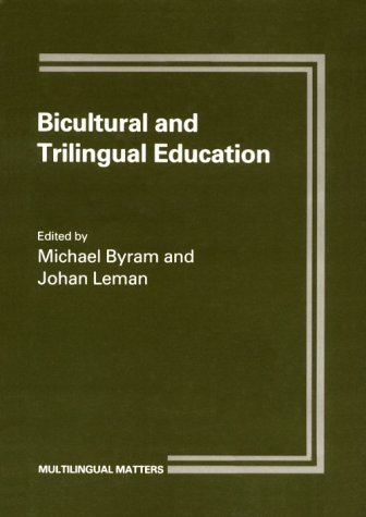 Bicultural and Trilingual Education: The Foyer Model in Brussels (Multilingual Matters Series 54)