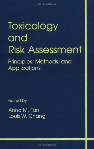 Toxicology and Risk Assessment: Principles, Methods, and Applications