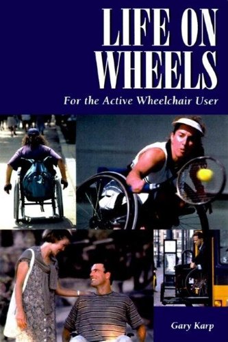 Life on Wheels: For the Active Wheelchair User