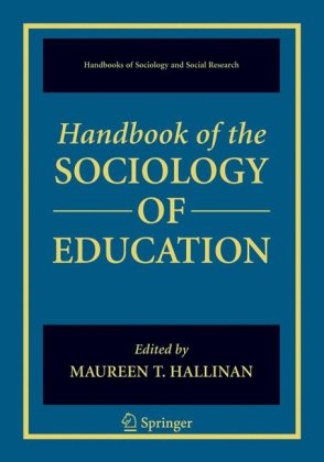 Handbook of the Sociology of Education (Handbooks of Sociology and Social Research)