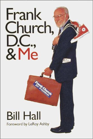 Frank Church, D.C., & Me