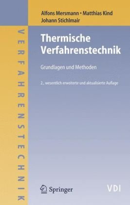 Thermische Verfahrenstechnik: Grundlagen und Methoden (VDI-Buch Chemische Technik Verfahrenstechnik) 2. Auflage
