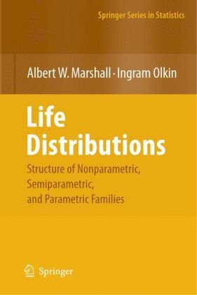 Life Distributions: Structure of Nonparametric, Semiparametric, and Parametric Families