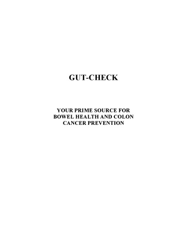 Gut- Check: Your Prime Source for Bowel Health and Colon Cancer Prevention