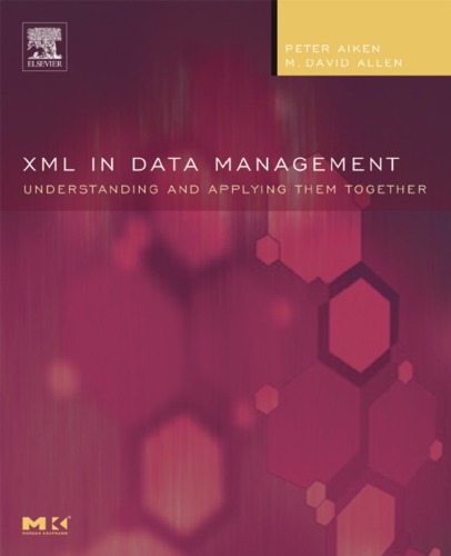 XML in Data Management : Understanding and Applying Them Together