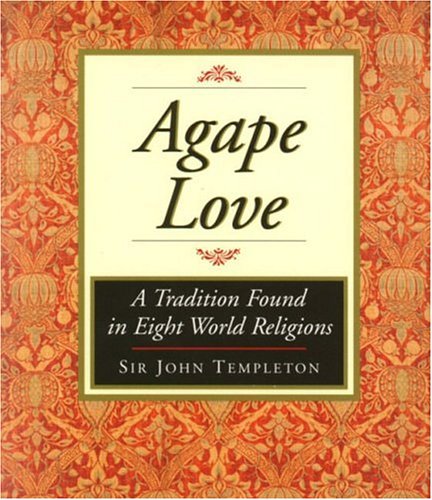 Agape Love: A Tradition Found in Eight World Religions