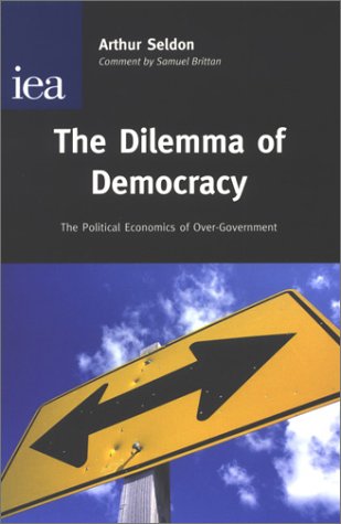 The Dilemma of Democracy: The Political-Economics of Over-Government