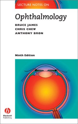 Lecture Notes on Ophthalmology (Lecture Notes Series (Blackwell Scientific Publications).)