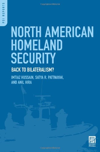 North American Homeland Security: Back to Bilateralism? (PSI Reports)