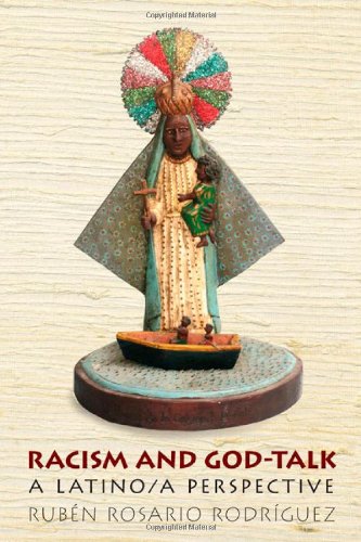 Racism and God-Talk: A Latino a Perspective
