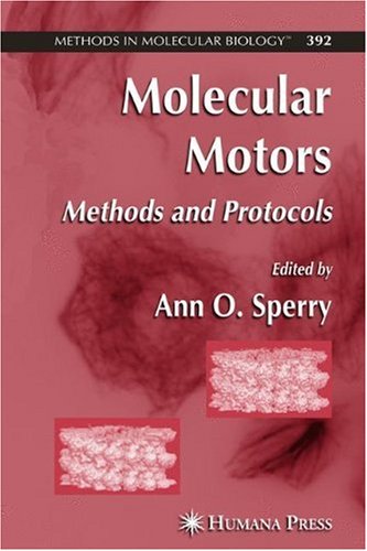 Molecular Motors: Methods and Protocols (Methods in Molecular Biology Vol 392)