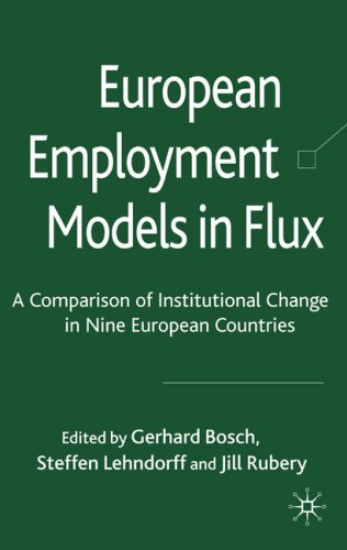 European employment models in flux: a comparison of institutional change in nine European countries
