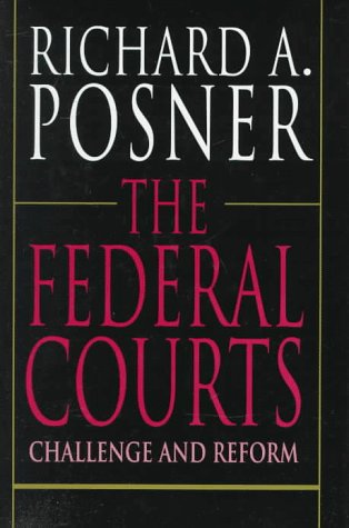 The Federal Courts: Challenge and Reform, Revised Edition